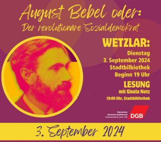 August Bebel-Der revolutionäre Sozialdemokrat Lesung mit Gisela Notz am Di., 06.09.2024